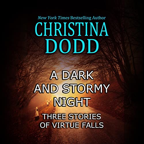 A Dark and Stormy Night: Three Stories of Virtue Falls